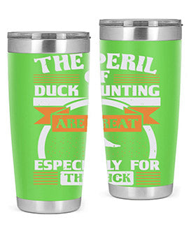 The perils of duck hunting are great especially for he duck Style 15#- duck- Tumbler