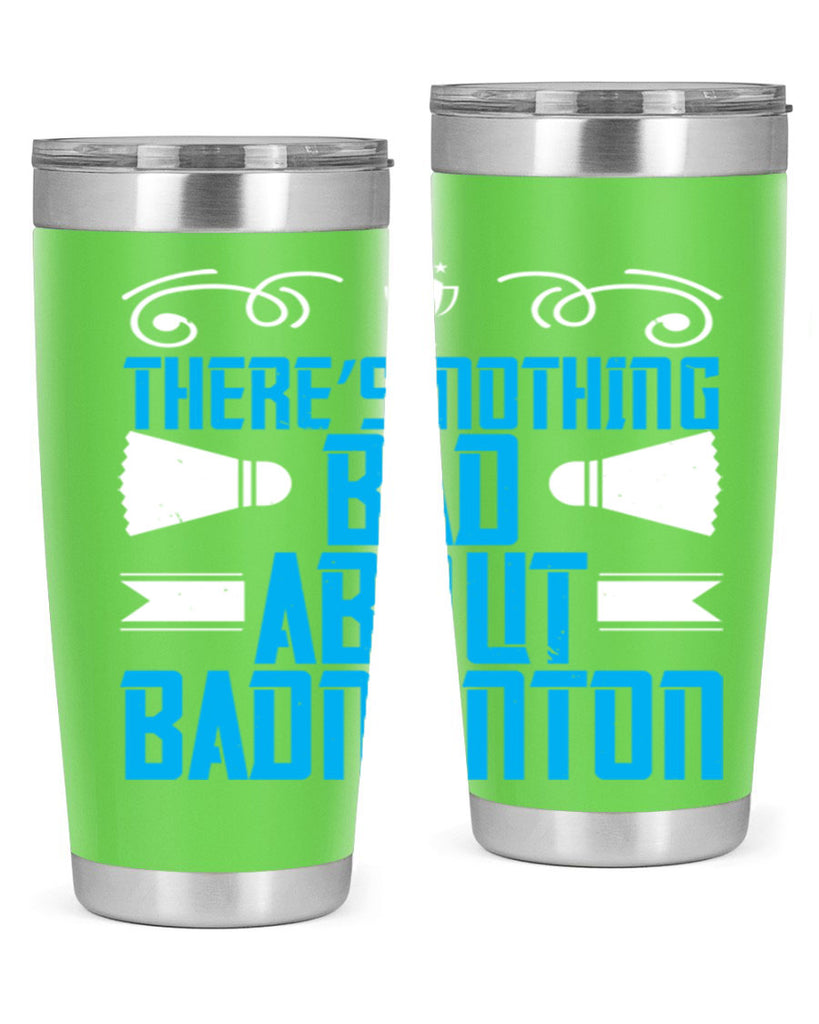 There’s nothing bad about Badminton 1812#- badminton- Tumbler