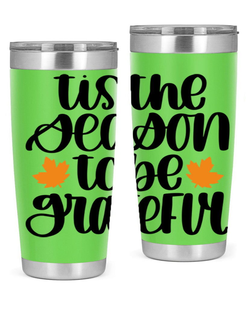 Tis The Season To Be Grateful 512#- fall- Tumbler
