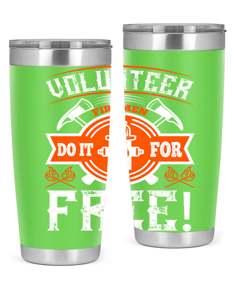 Volunteer firemen do it for free Style 14#- fire fighter- tumbler