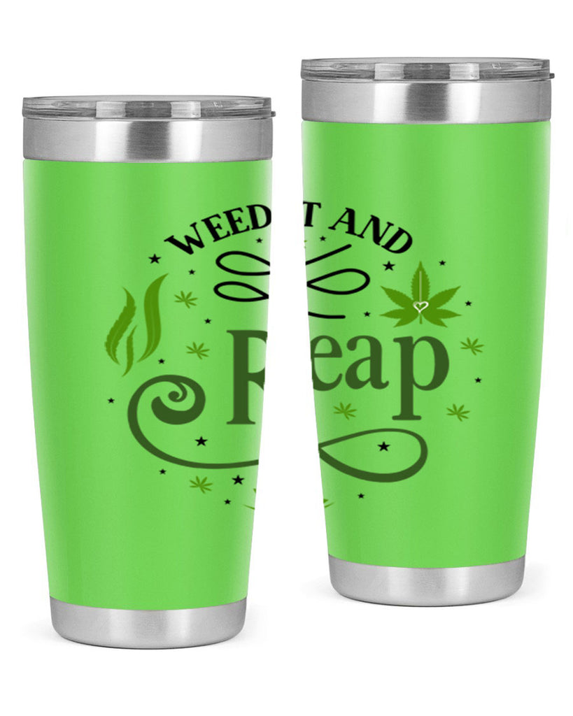 Weed It And Reap 288#- marijuana- Tumbler