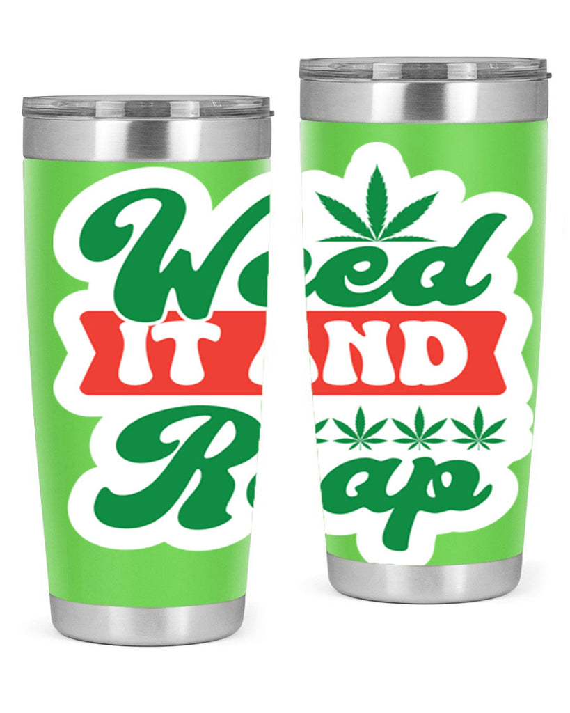 Weed It And Reap 289#- marijuana- Tumbler