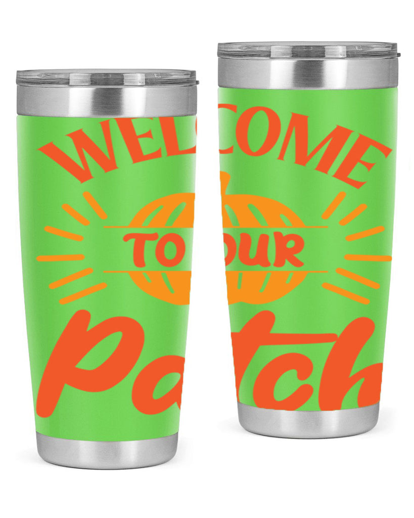 Welcome To Our Patch 631#- fall- Tumbler