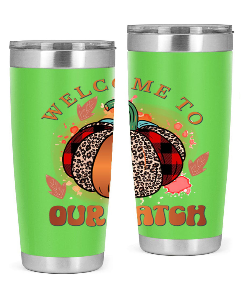 Welcome To Our Patch 635#- fall- Tumbler