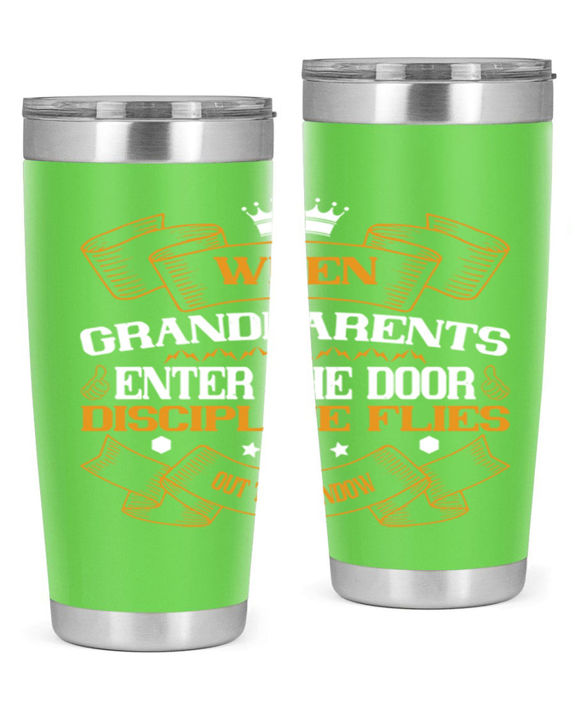 When grandparents enter the door discipline flies out the window 47#- grandma - nana- Tumbler