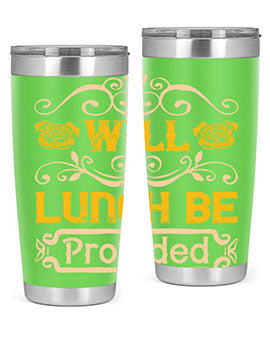 Will Lunch Be Provided Style 7#- dog- Tumbler