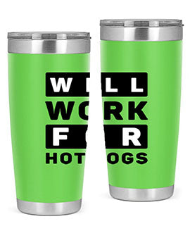 Will Work For Style 1#- dog- Tumbler