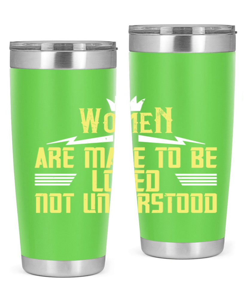 Women are made to be loved not understood Style 13#- womens day- Tumbler