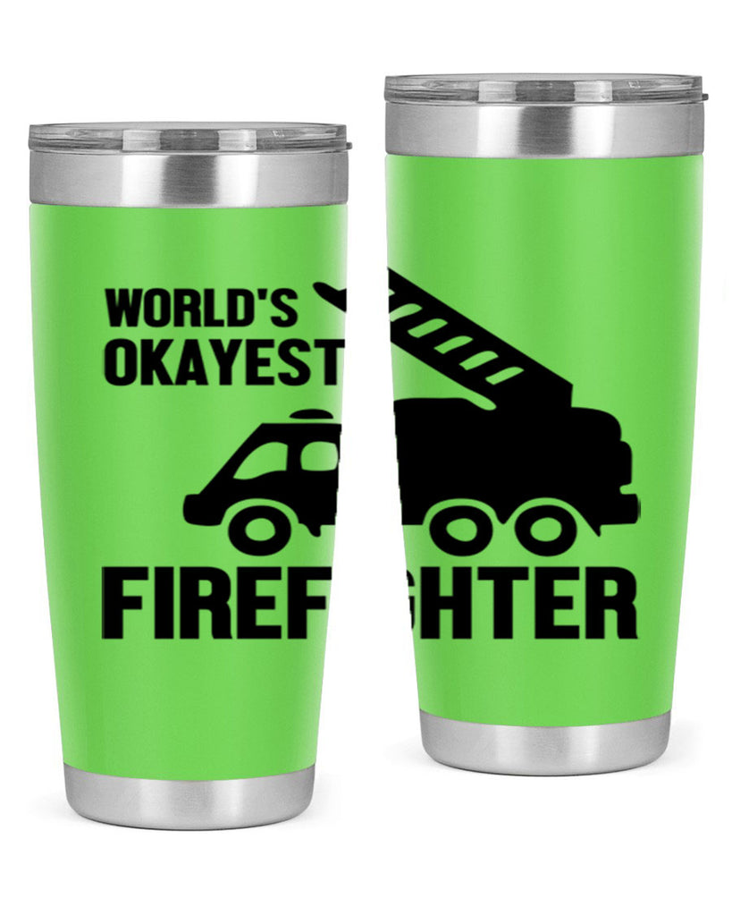 Worlds okayest Style 2#- fire fighter- tumbler