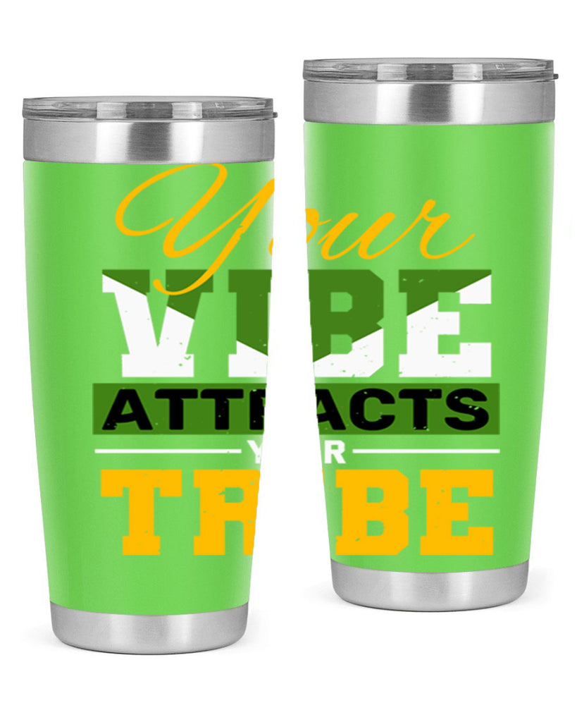 Your vibe attracts your tribe Style 15#- Best Friend- Tumbler