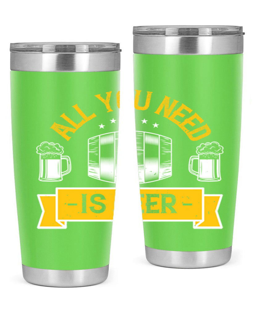 all you need is beer 112#- beer- Tumbler