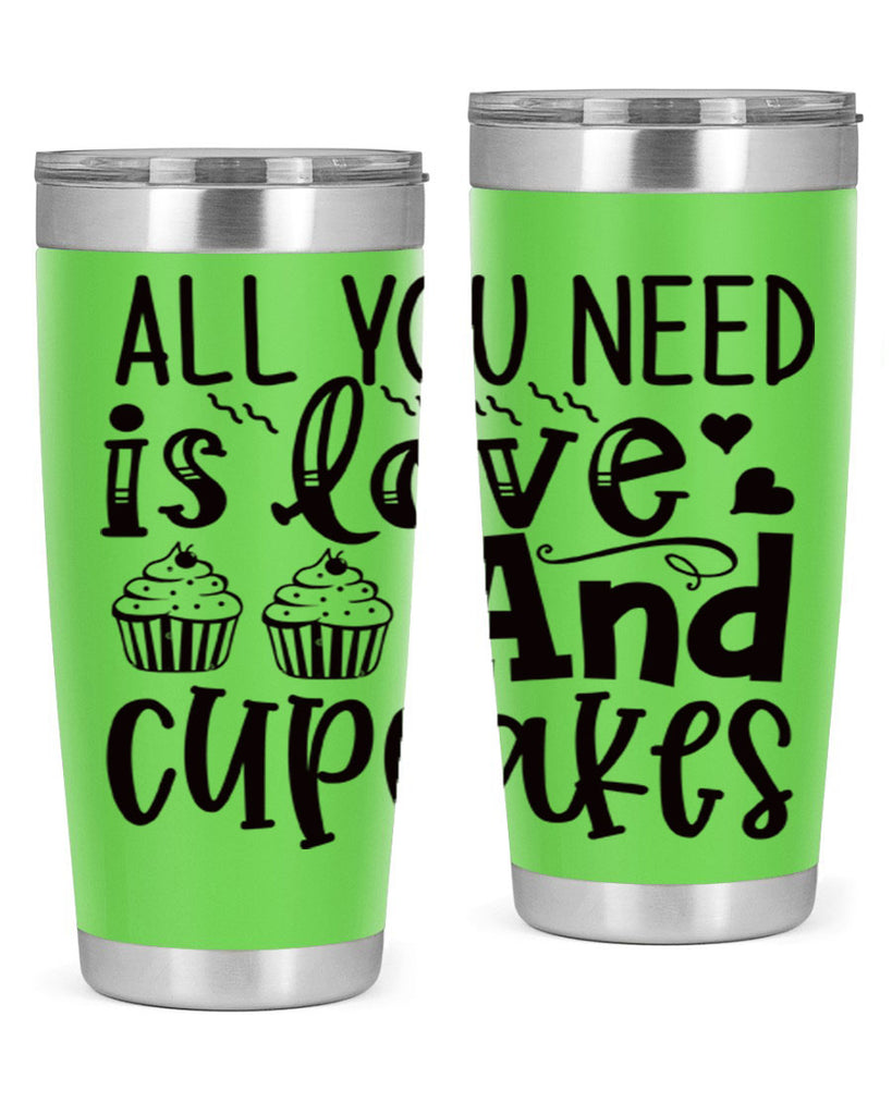 all you need is love and cupcakes 60#- kitchen- Tumbler