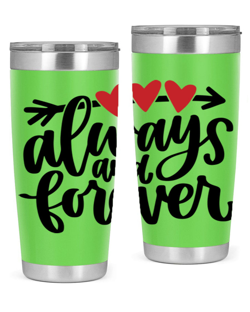 always and forever 31#- valentines day- Tumbler