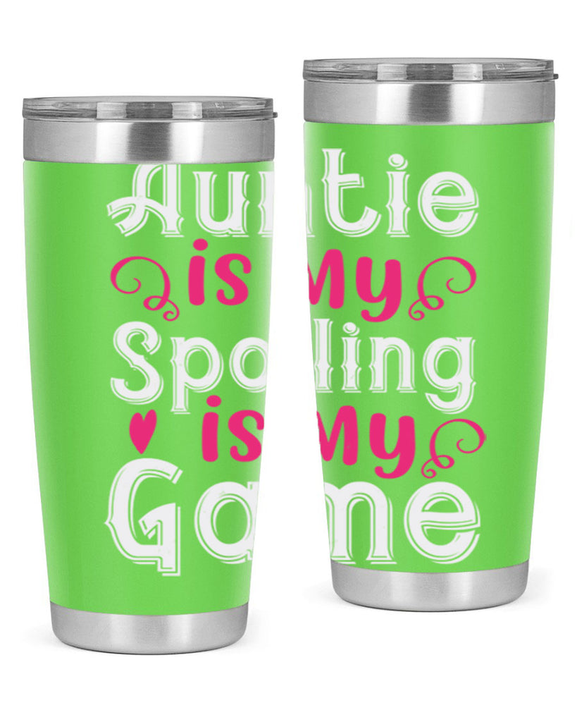 auntie is my name spoiling is my game Style 69#- aunt- Tumbler