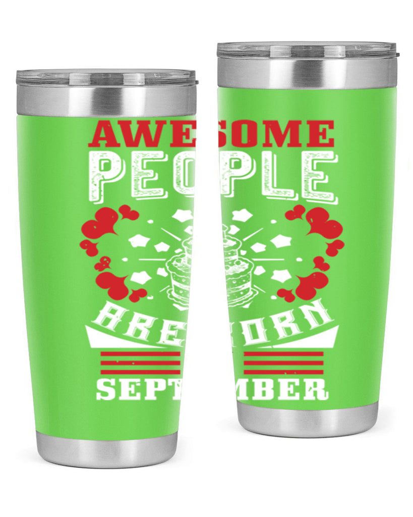 awesome people are born in September Style 39#- birthday- tumbler