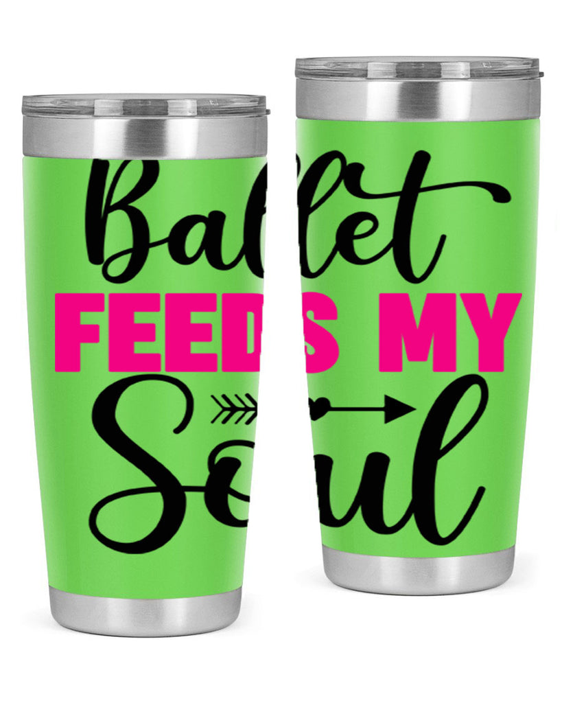 ballet feeds my soul 7#- ballet- Tumbler