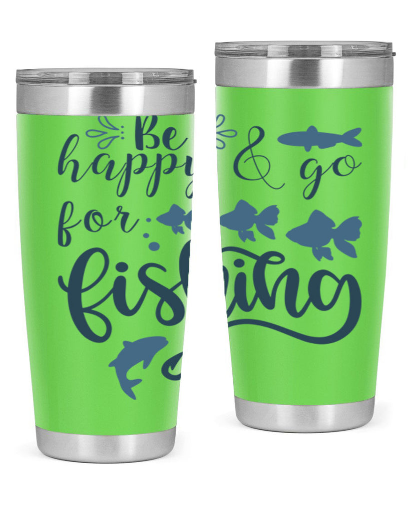 be happy and go 179#- fishing- Tumbler