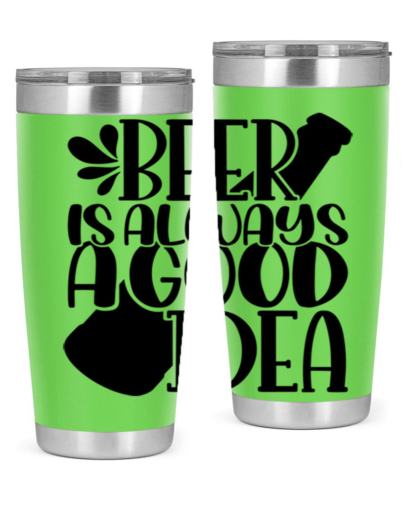 beer is always a good idea 49#- beer- Tumbler