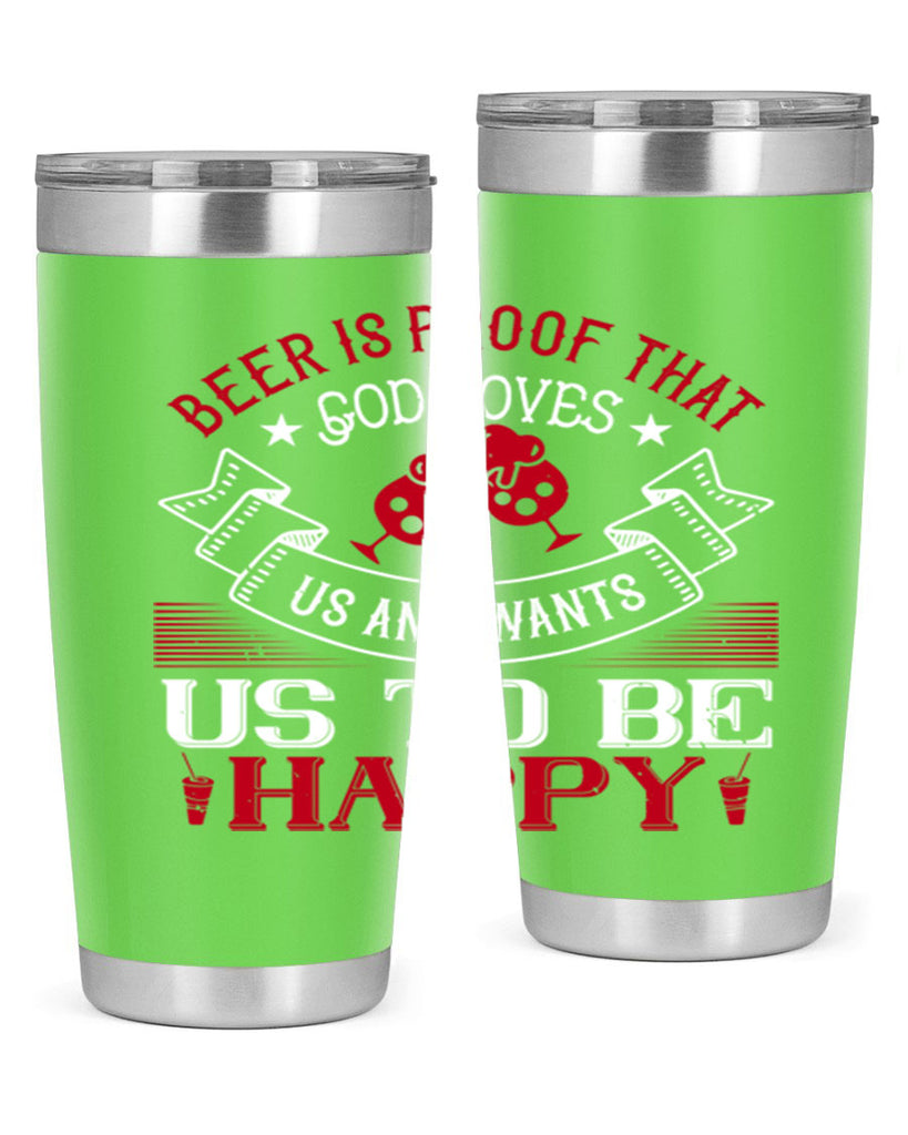 beer is proof that god loves us and wants us to be happy 34#- drinking- Tumbler