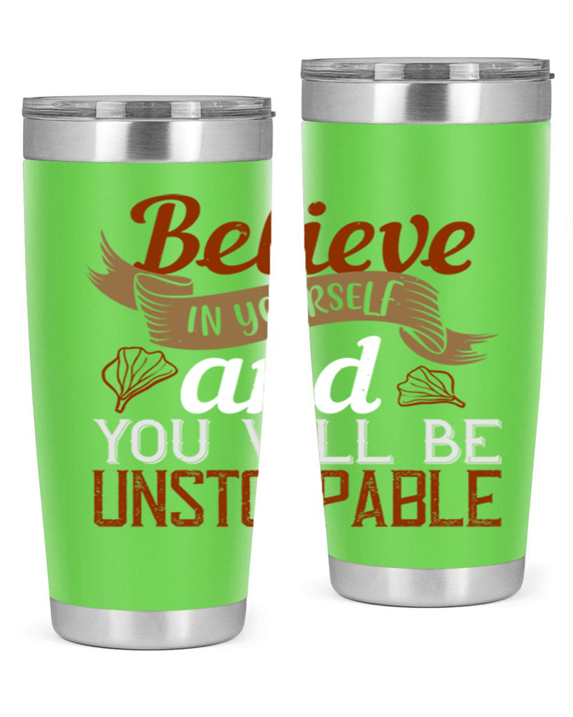 believe in yourself and you will be unstoppable 4#- cooking- Tumbler