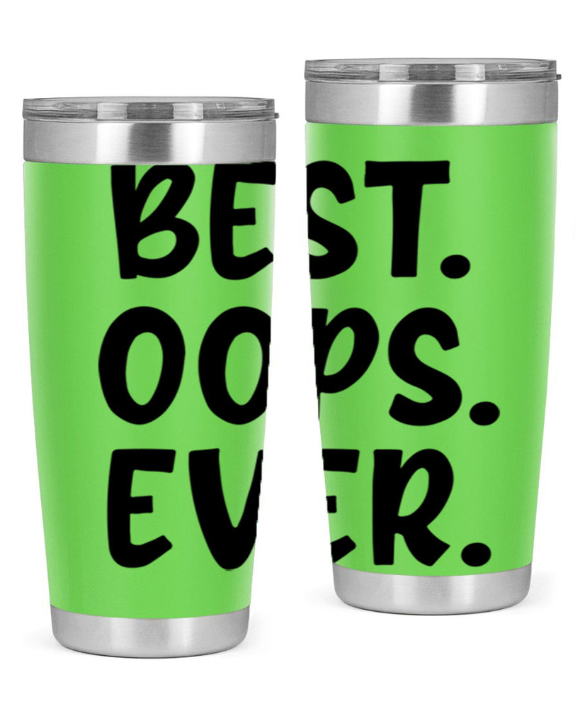 best oops ever Style 279#- baby- tumbler