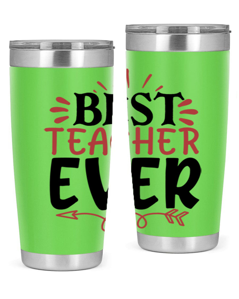 best teacher ever Style 119#- teacher- tumbler