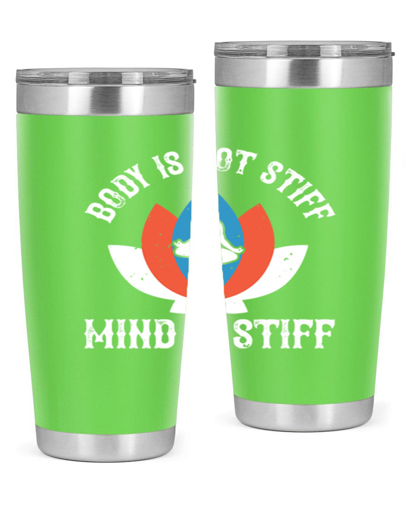 body is not stiff mind is stiff 92#- yoga- Tumbler