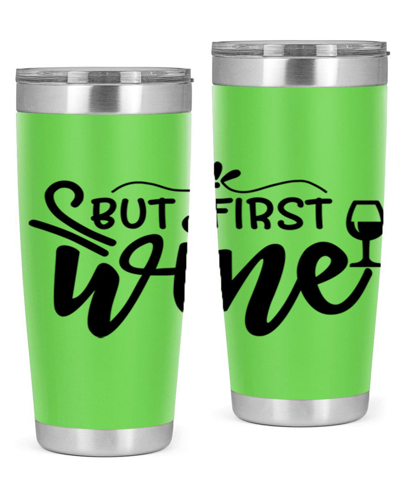 but first wine 203#- wine- Tumbler