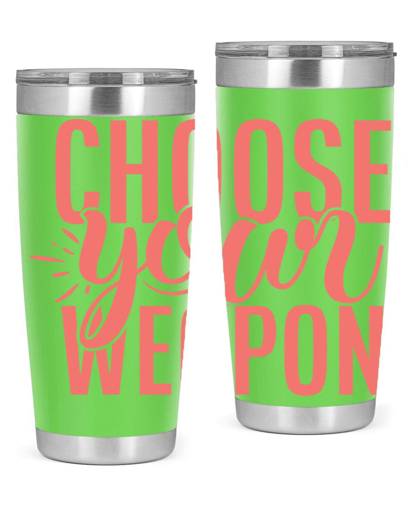 choose your weapon 18#- kitchen- Tumbler