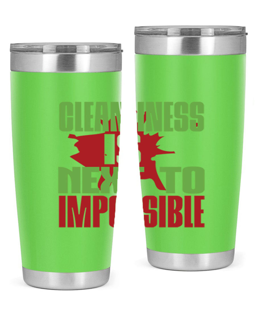 cleanilness is next to impossible Style 44#- cleaner- tumbler
