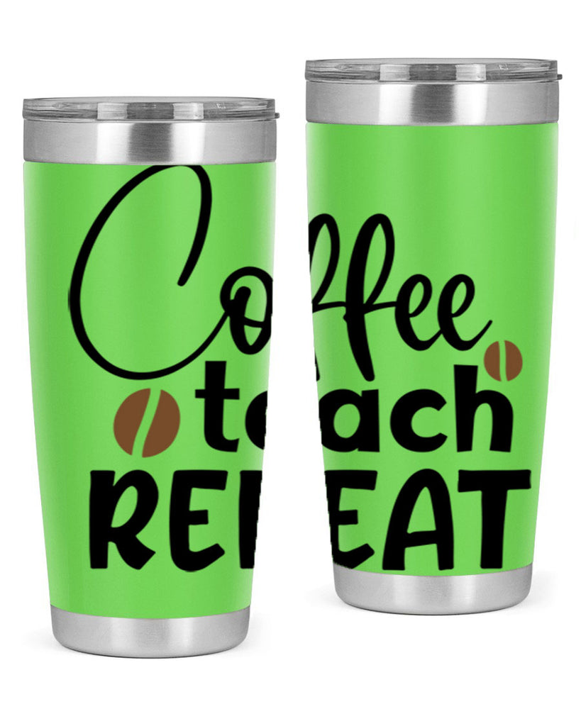 coffee teach repeat Style 186#- teacher- tumbler