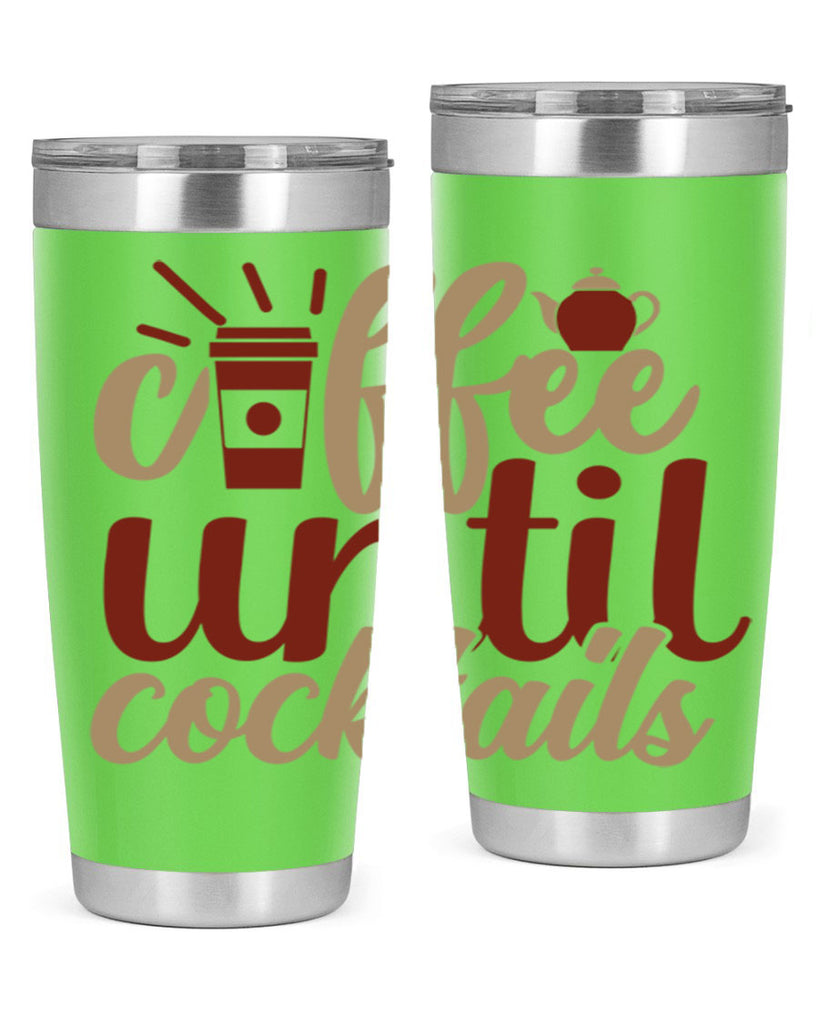 coffee until cocktails 215#- coffee- Tumbler