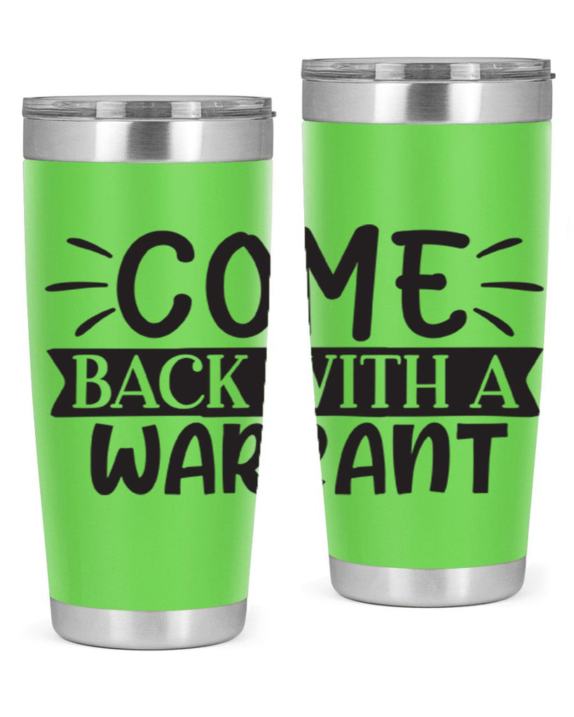 come back with a warrant 82#- home- Tumbler