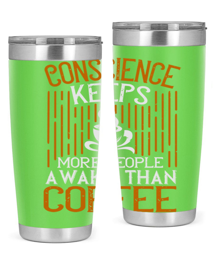 conscience keeps more people awake than coffee 272#- coffee- Tumbler