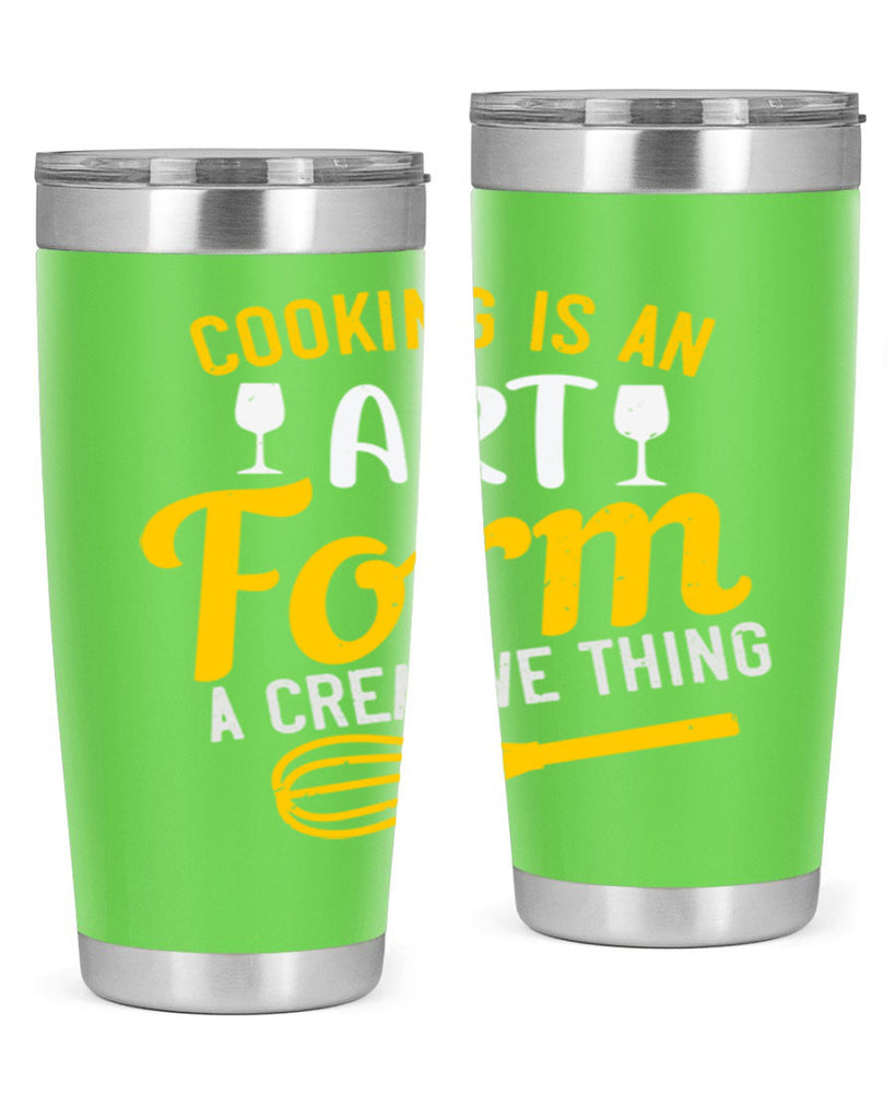 cooking is an art form a creative thing 45#- cooking- Tumbler