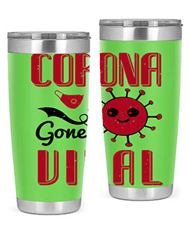 corona gone viral Style 15#- corona virus- Tumbler