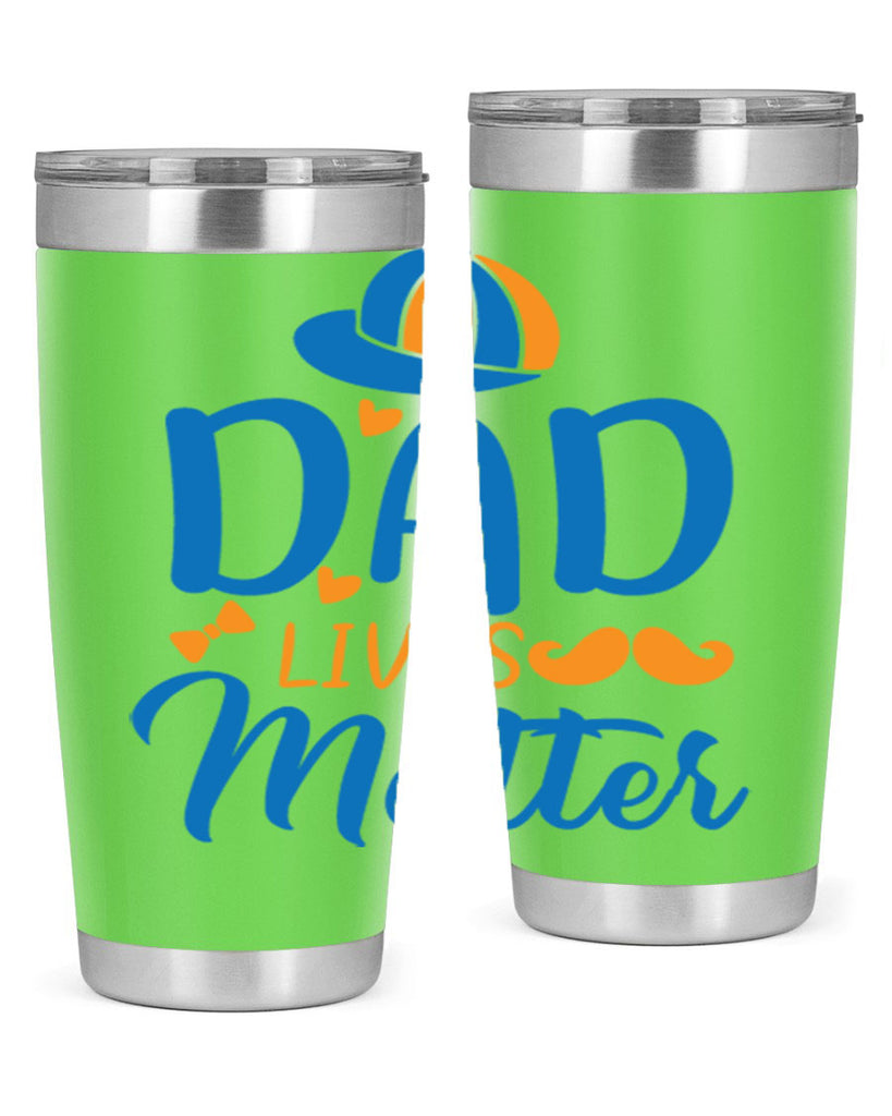 dad lives matter 102#- fathers day- Tumbler