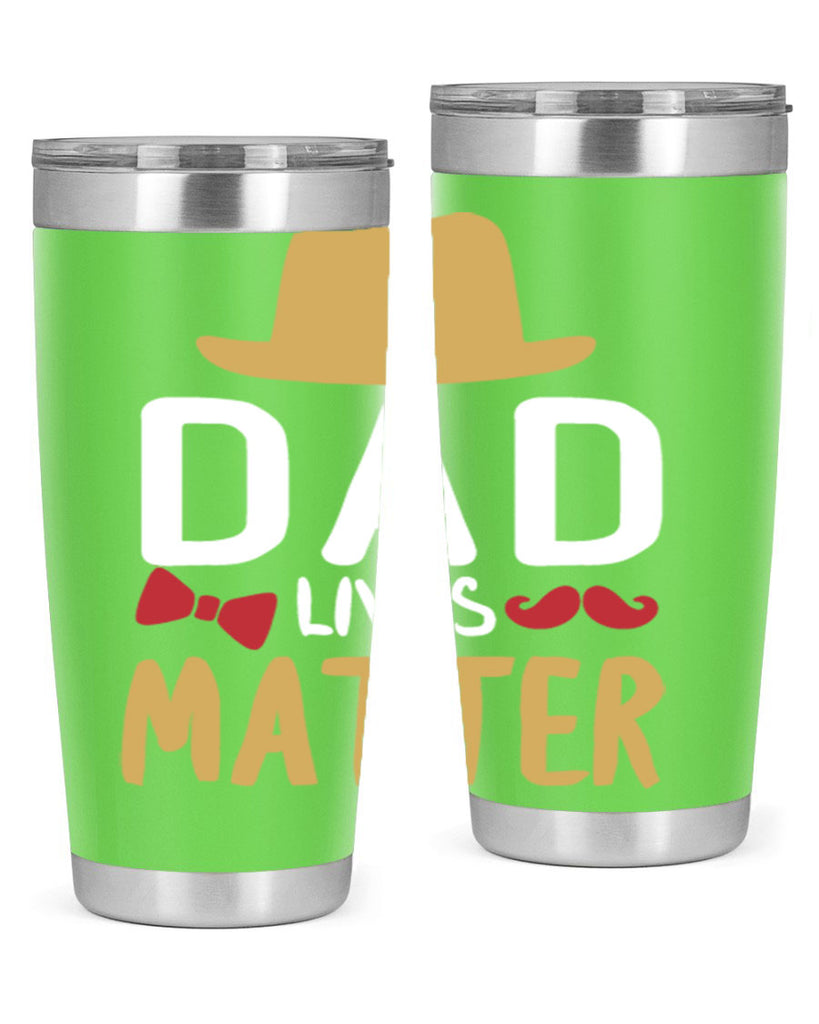dad lives matter 103#- fathers day- Tumbler