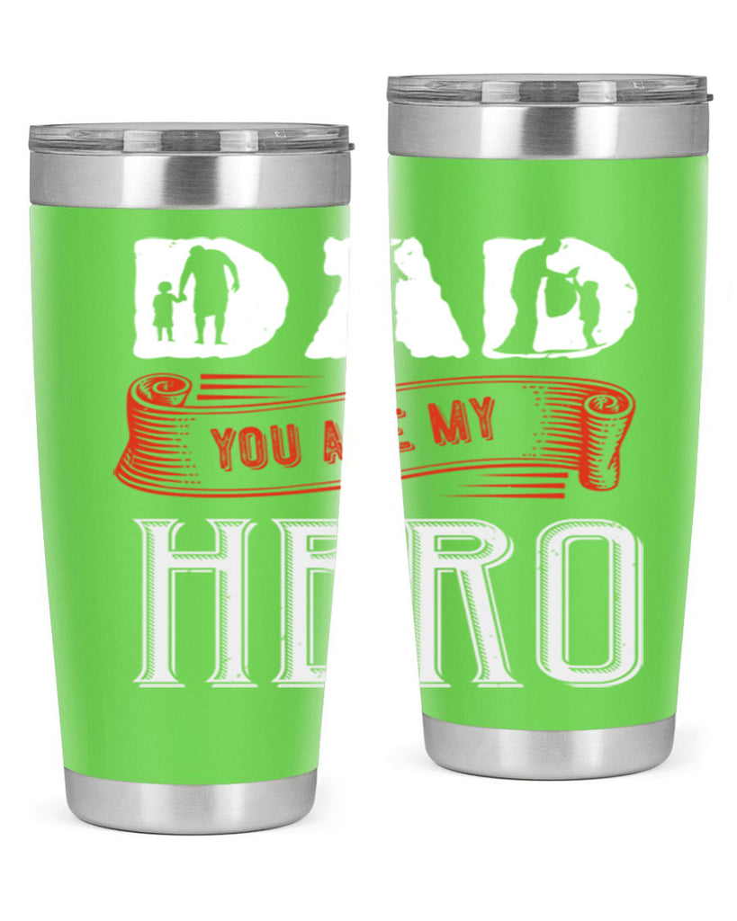 dad you are my hero 120#- fathers day- Tumbler