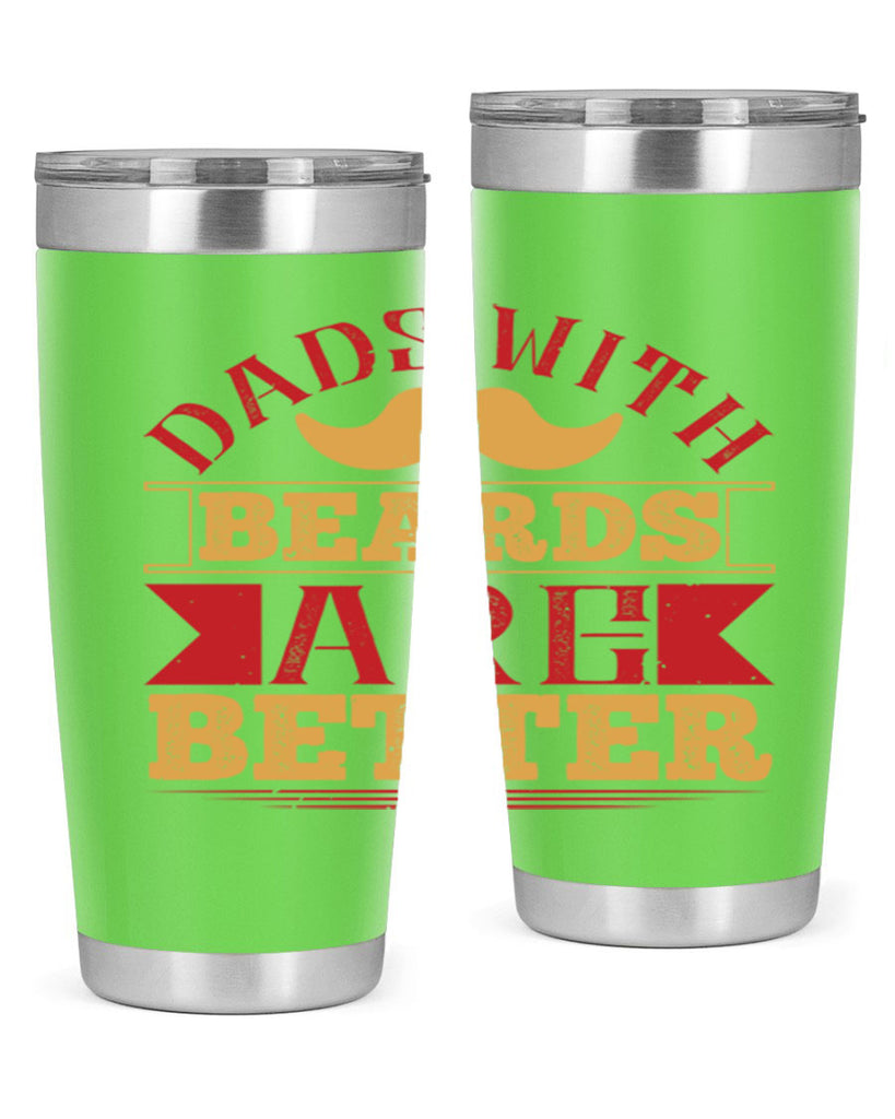 dads with beards are better 231#- fathers day- Tumbler