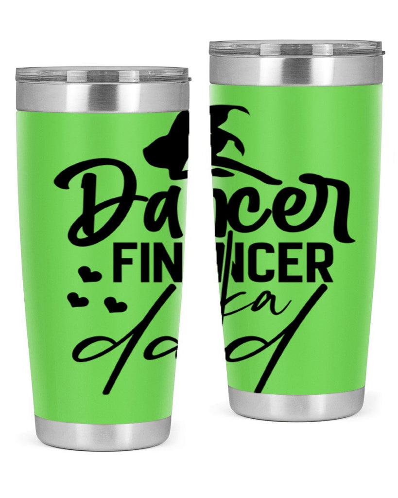 dancer financer aka dad 30#- ballet- Tumbler