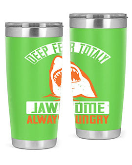 deep fear totaly jawesome always hungry Style 90#- shark  fish- Tumbler