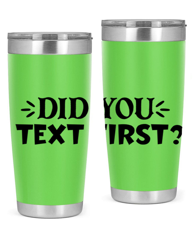 did you text first 74#- home- Tumbler