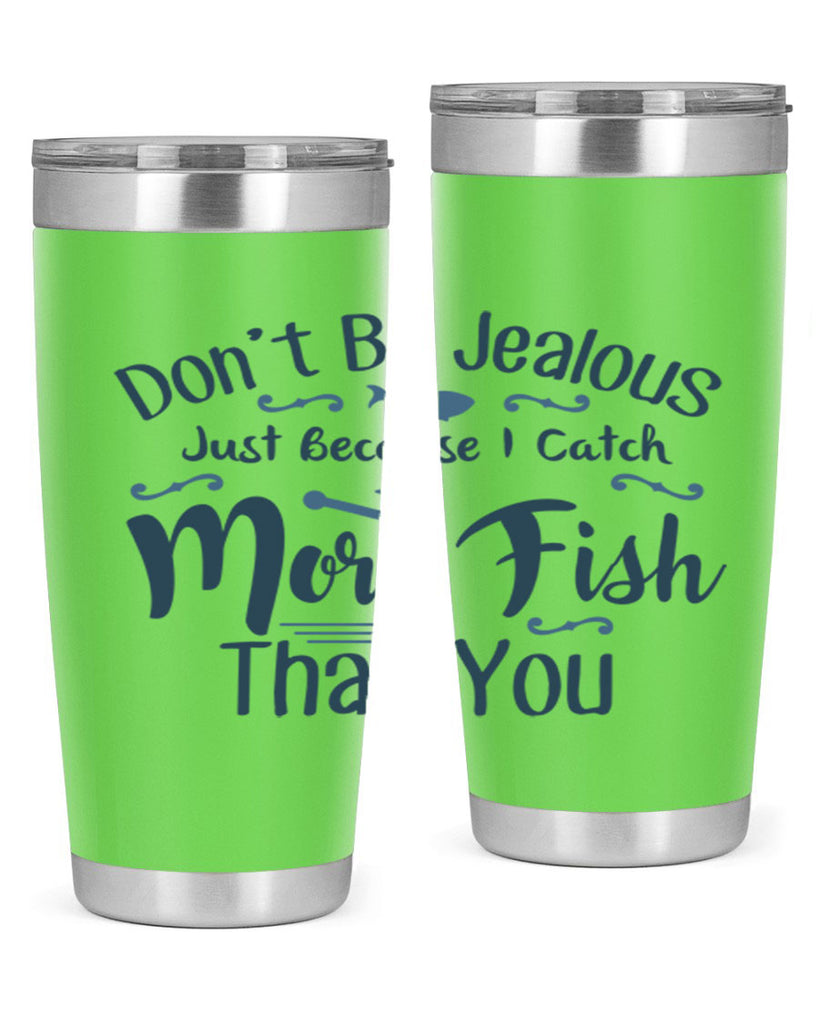 dont be jealous 162#- fishing- Tumbler