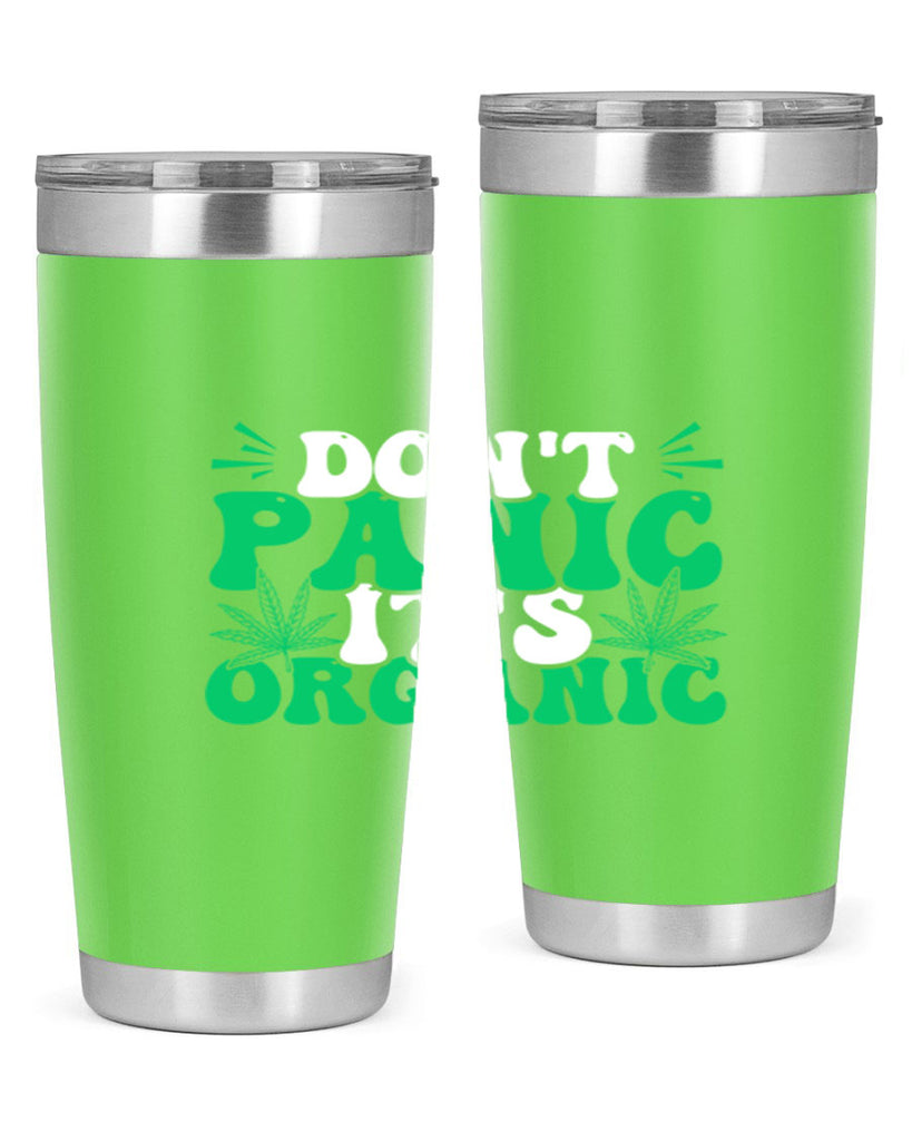 dont panic its organic 73#- marijuana- Tumbler