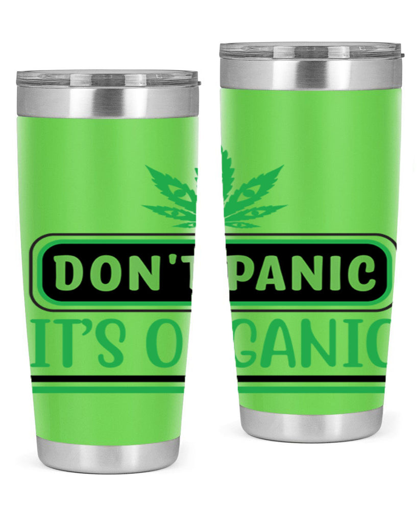 dont panic its organic 74#- marijuana- Tumbler