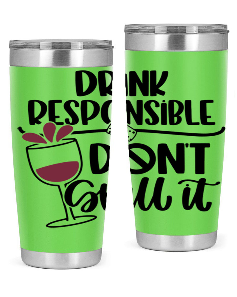 drink responsible dont 57#- wine- Tumbler