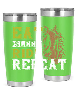 eat sleep ride repeat Style 7#- horse- Tumbler