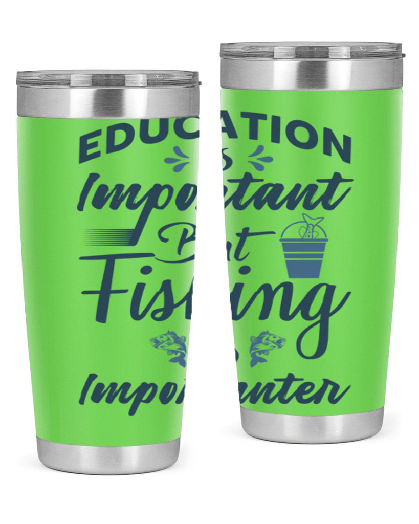 education is important 160#- fishing- Tumbler