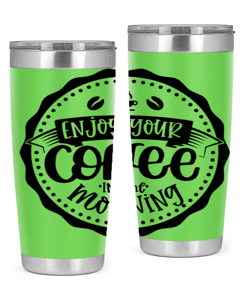 enjoy your coffee in the morning 126#- coffee- Tumbler